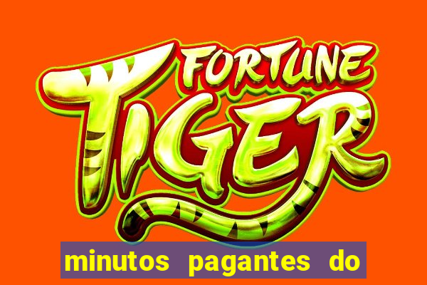 minutos pagantes do fortune tiger hoje